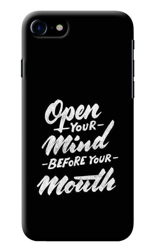 Open Your Mind Before Your Mouth iPhone 8/SE 2020 Back Cover