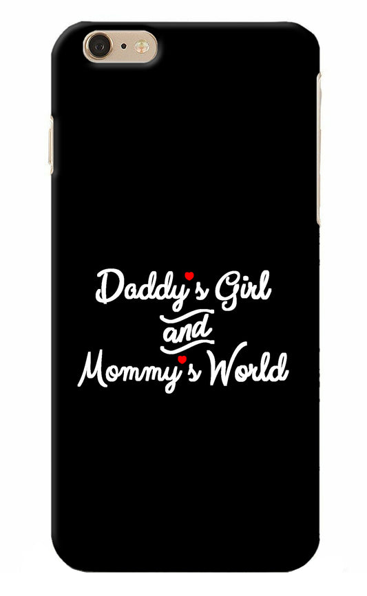 Daddy's Girl and Mommy's World iPhone 6 Plus/6s Plus Back Cover