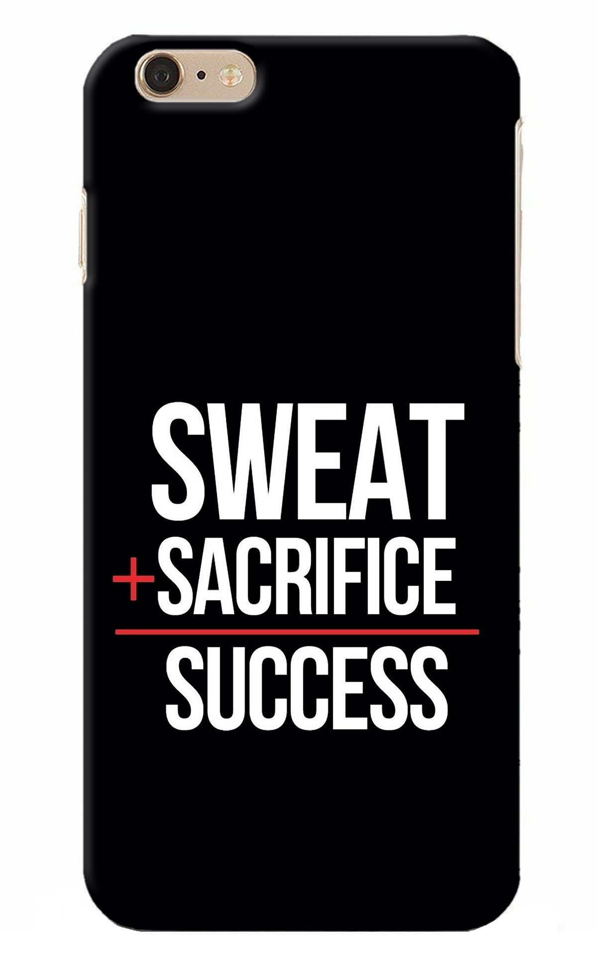 Sweat Sacrifice Success iPhone 6 Plus/6s Plus Back Cover