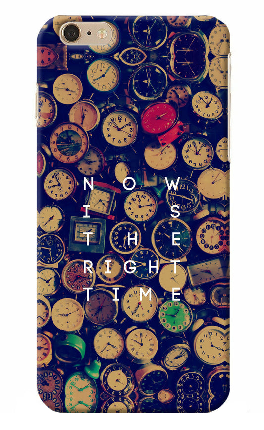 Now is the Right Time Quote iPhone 6 Plus/6s Plus Back Cover