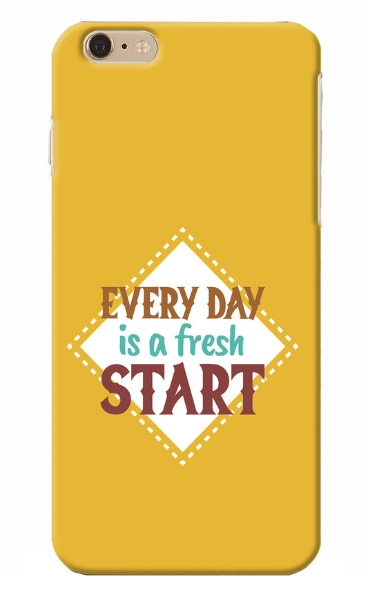 Every day is a Fresh Start iPhone 6 Plus/6s Plus Back Cover
