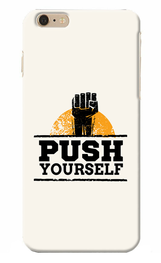 Push Yourself iPhone 6 Plus/6s Plus Back Cover
