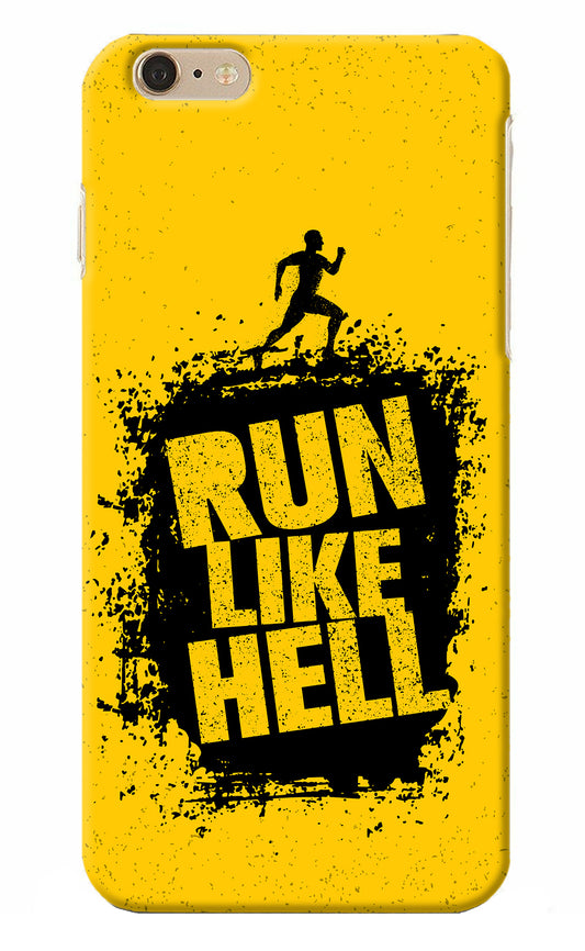 Run Like Hell iPhone 6 Plus/6s Plus Back Cover