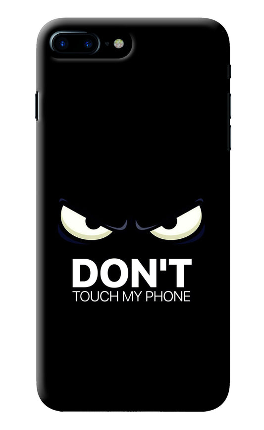 Don'T Touch My Phone iPhone 7 Plus Back Cover