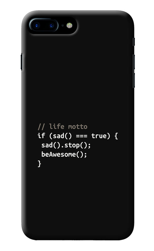 Life Motto Code iPhone 7 Plus Back Cover