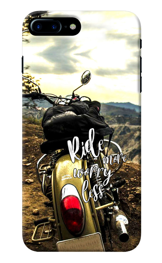 Ride More Worry Less iPhone 7 Plus Back Cover