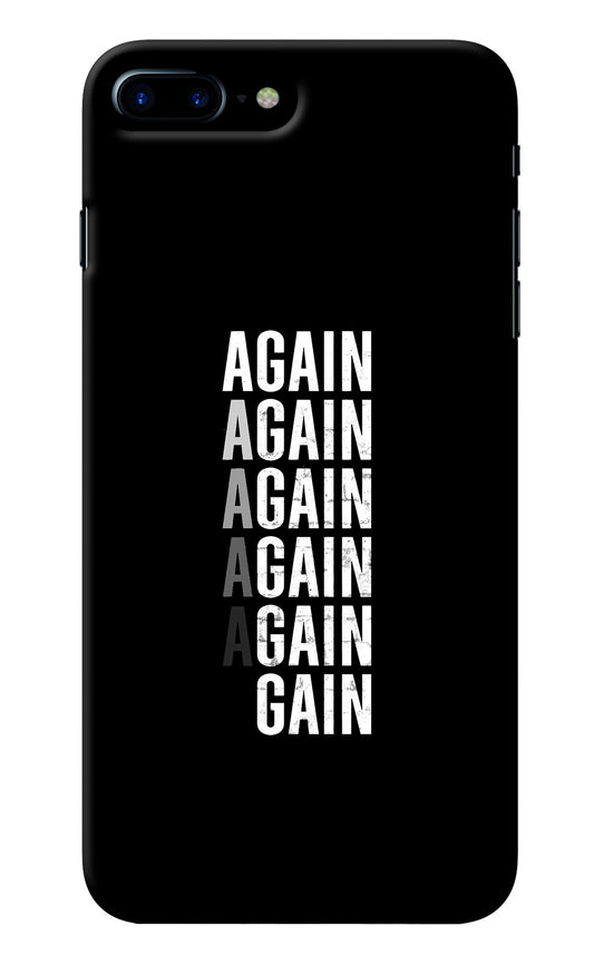 Again Again Gain iPhone 7 Plus Back Cover