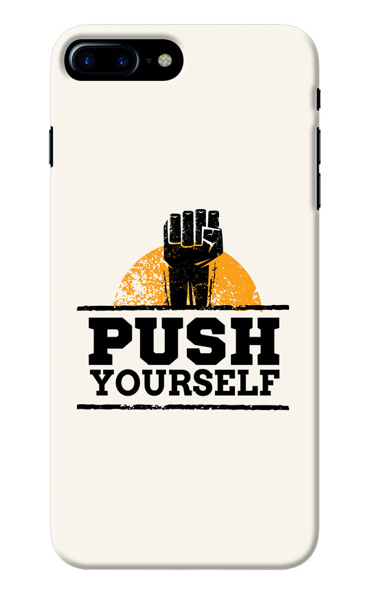 Push Yourself iPhone 7 Plus Back Cover