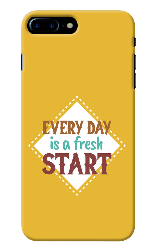 Every day is a Fresh Start iPhone 8 Plus Back Cover