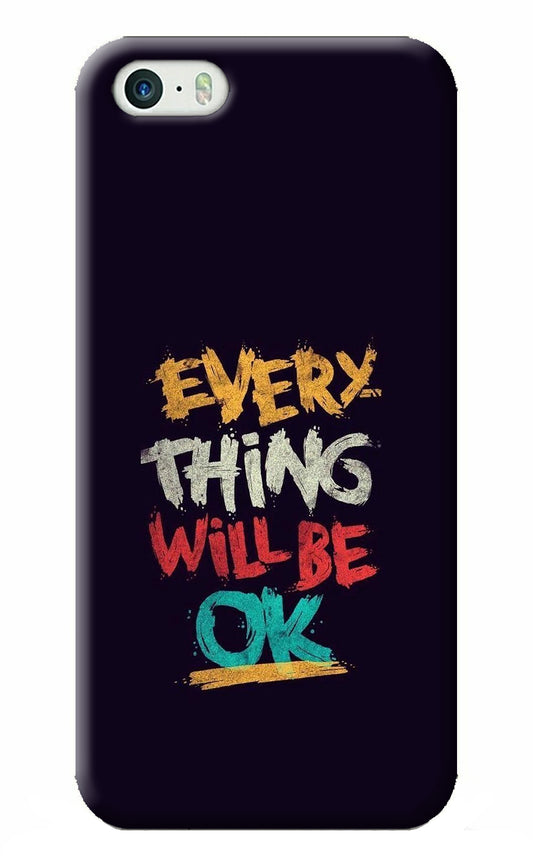 Everything Will Be Ok iPhone 5/5s Back Cover