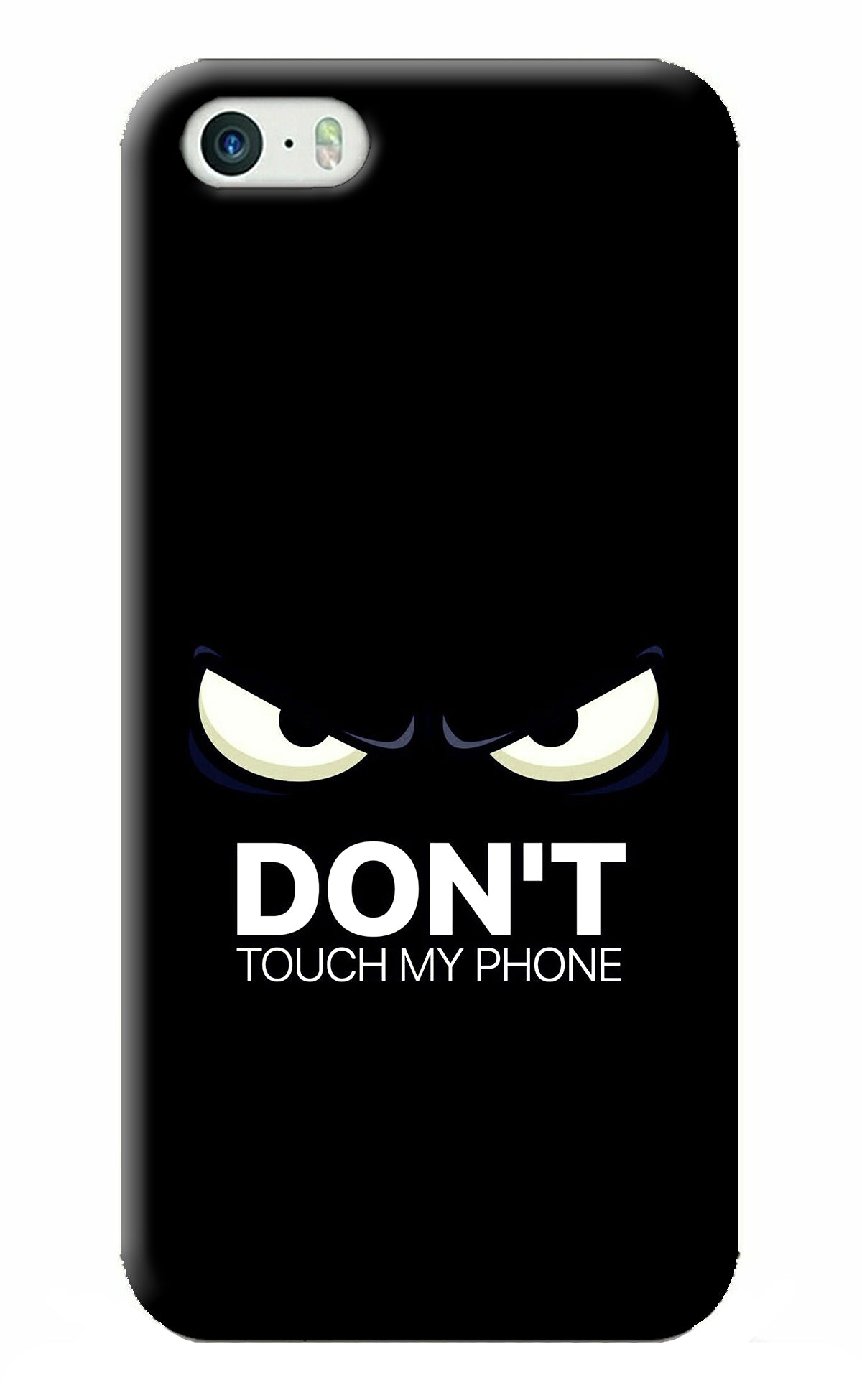 Don'T Touch My Phone iPhone 5/5s Back Cover
