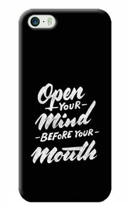 Open Your Mind Before Your Mouth iPhone 5/5s Back Cover