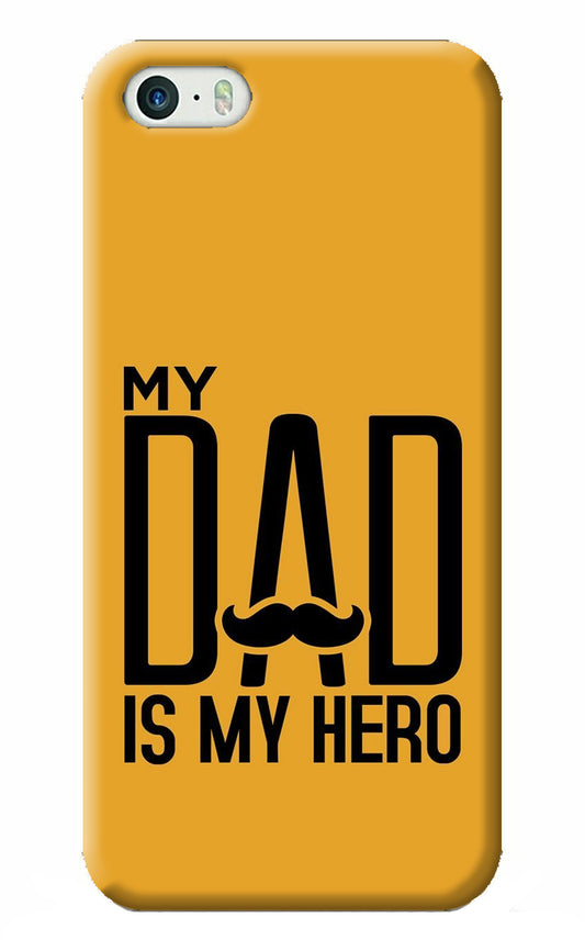 My Dad Is My Hero iPhone 5/5s Back Cover