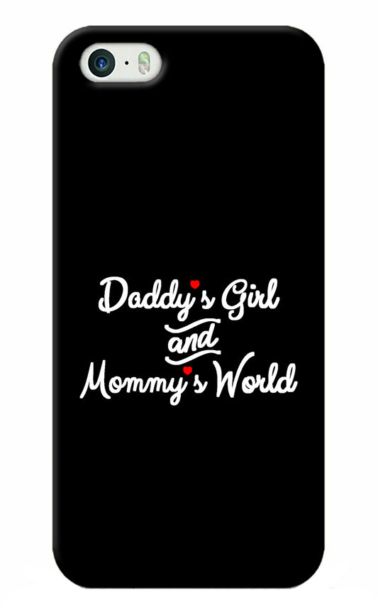 Daddy's Girl and Mommy's World iPhone 5/5s Back Cover