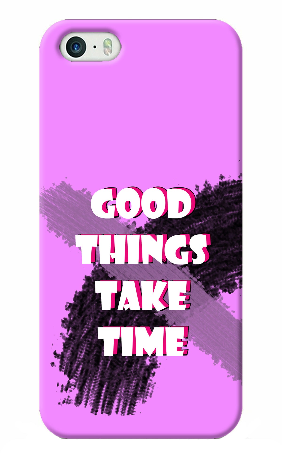 Good Things Take Time iPhone 5/5s Back Cover