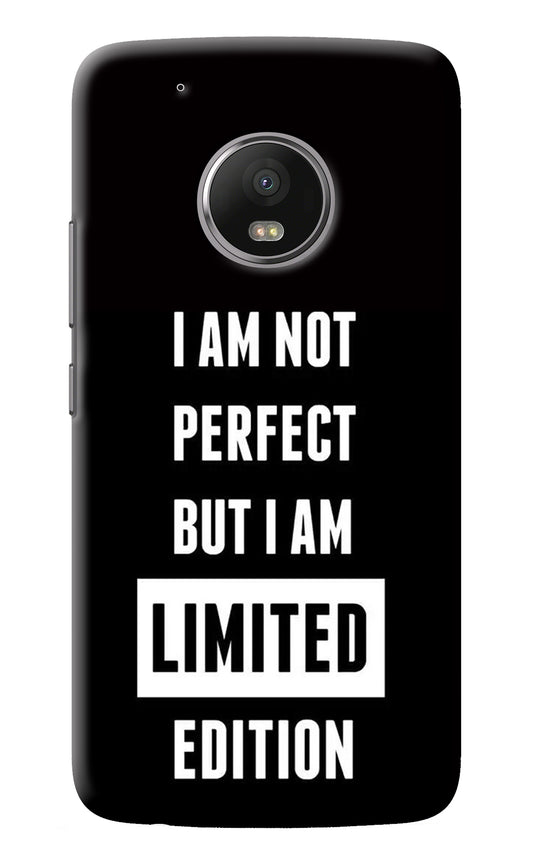 I Am Not Perfect But I Am Limited Edition Moto G5 plus Back Cover