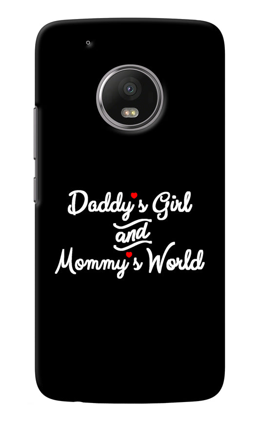 Daddy's Girl and Mommy's World Moto G5 plus Back Cover