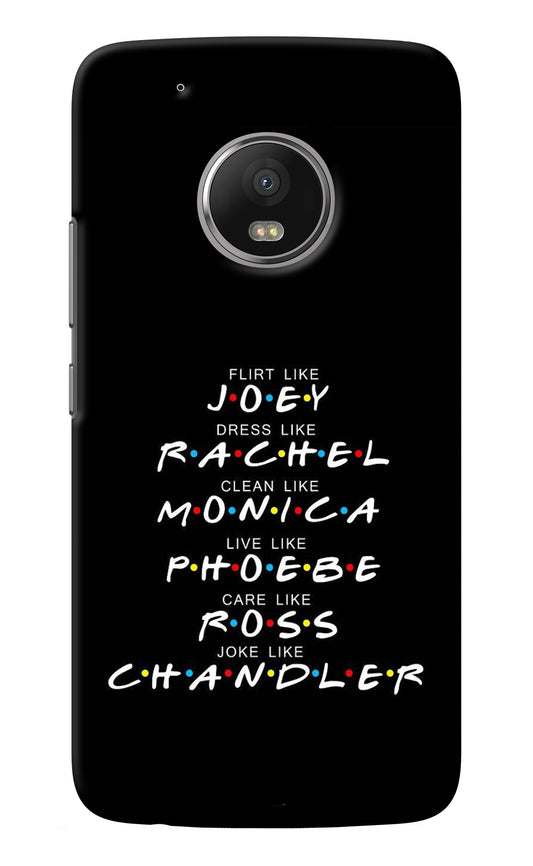 FRIENDS Character Moto G5 plus Back Cover