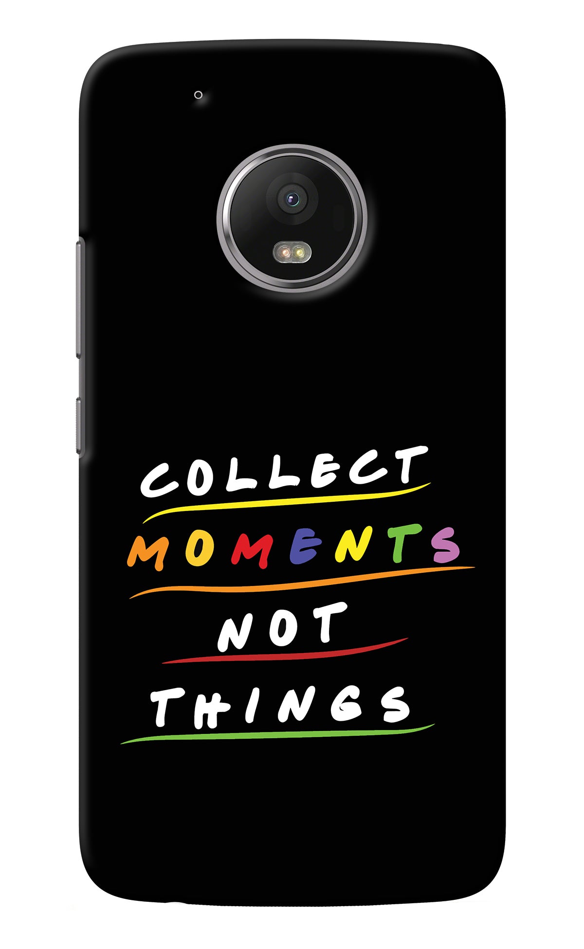 Collect Moments Not Things Moto G5 plus Back Cover