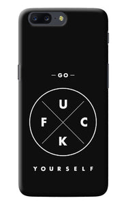 Go Fuck Yourself Oneplus 5 Back Cover