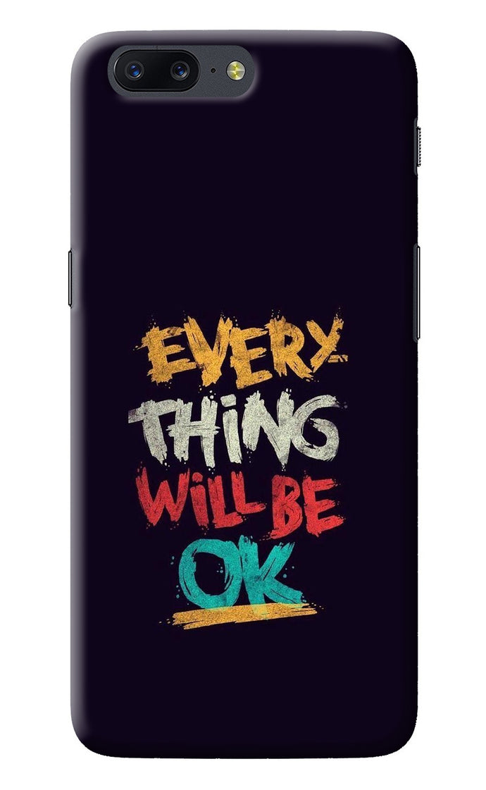 Everything Will Be Ok Oneplus 5 Back Cover