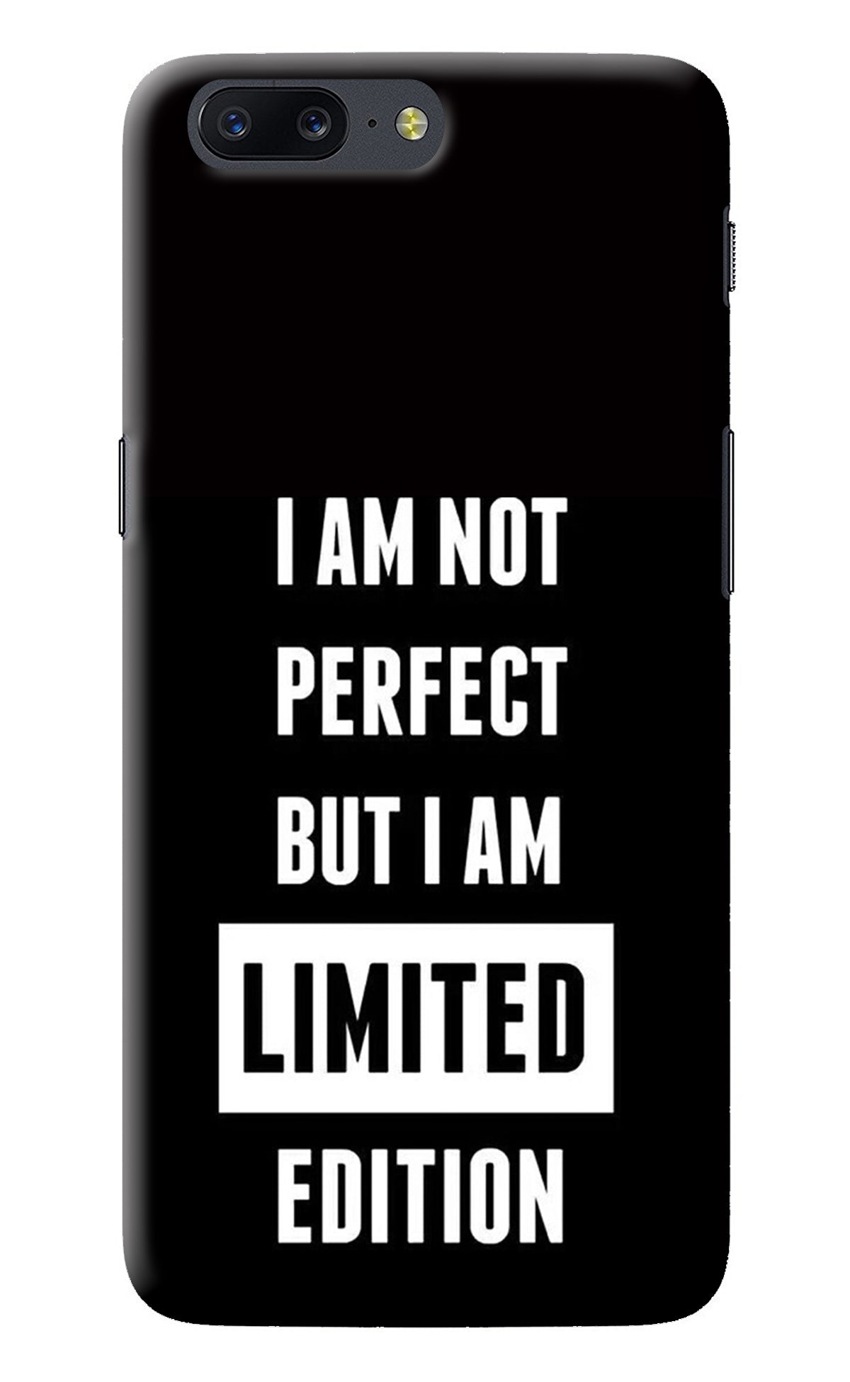 I Am Not Perfect But I Am Limited Edition Oneplus 5 Back Cover