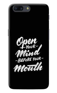 Open Your Mind Before Your Mouth Oneplus 5 Back Cover