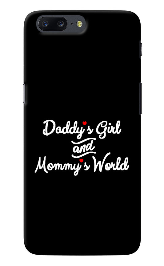 Daddy's Girl and Mommy's World Oneplus 5 Back Cover