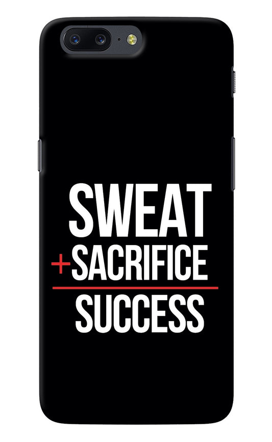 Sweat Sacrifice Success Oneplus 5 Back Cover