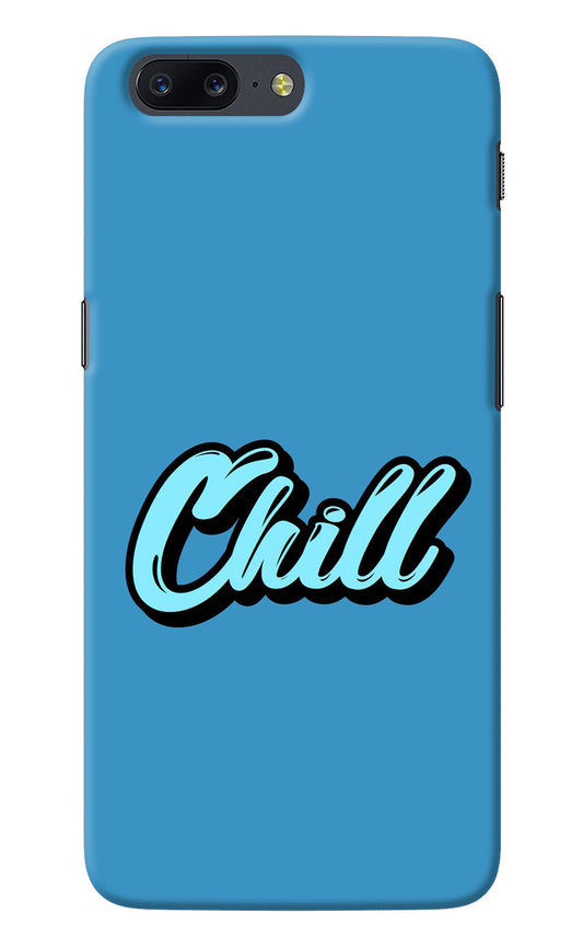 Chill Oneplus 5 Back Cover