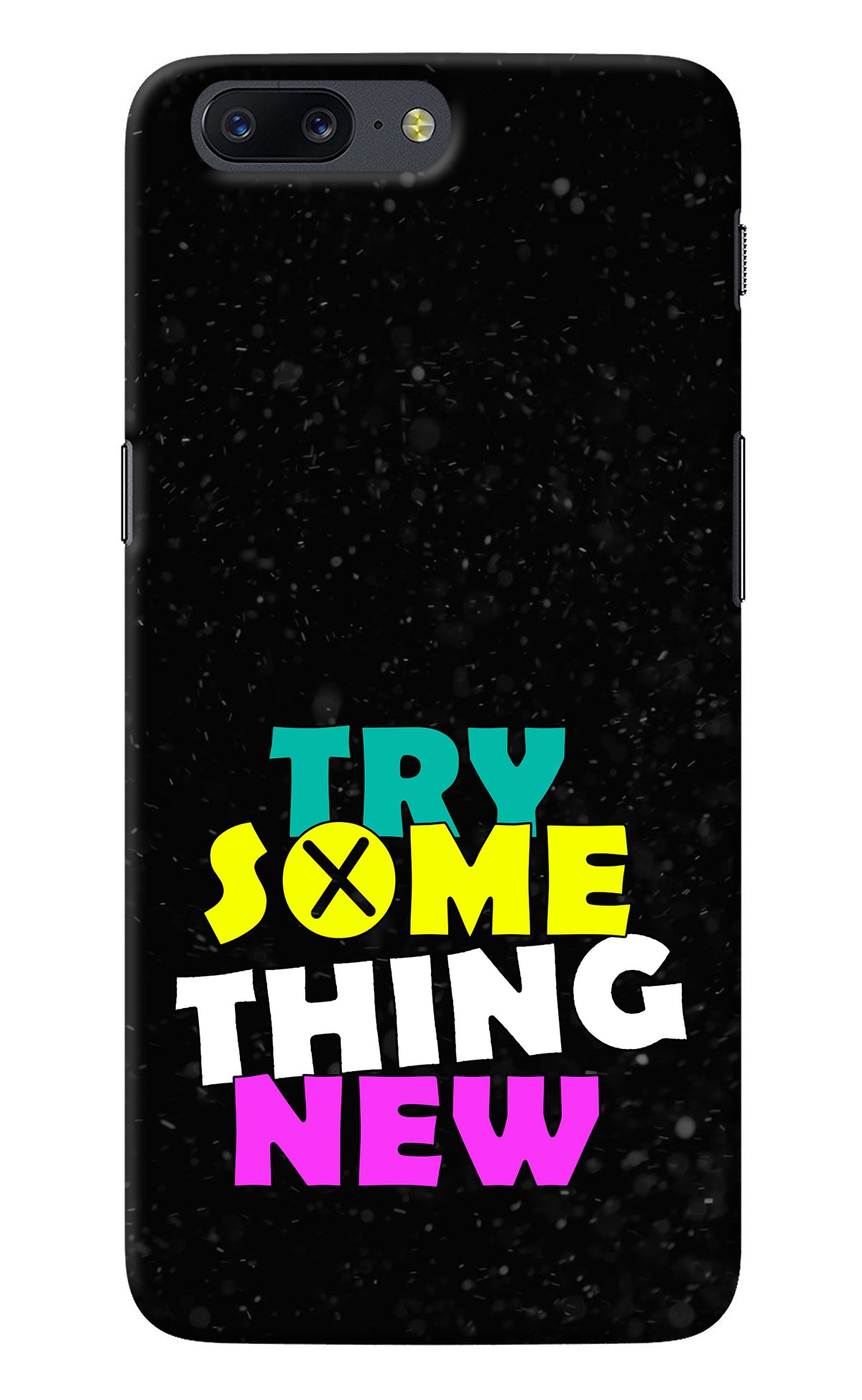 Try Something New Oneplus 5 Back Cover