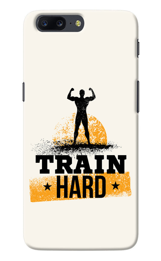 Train Hard Oneplus 5 Back Cover