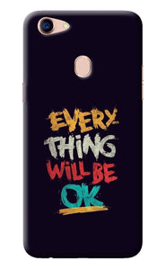Everything Will Be Ok Oppo F5 Back Cover