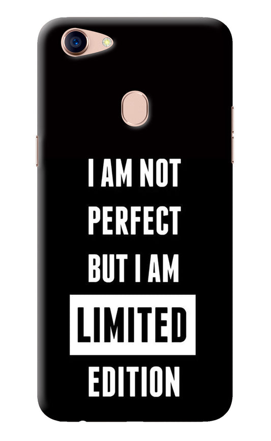 I Am Not Perfect But I Am Limited Edition Oppo F5 Back Cover