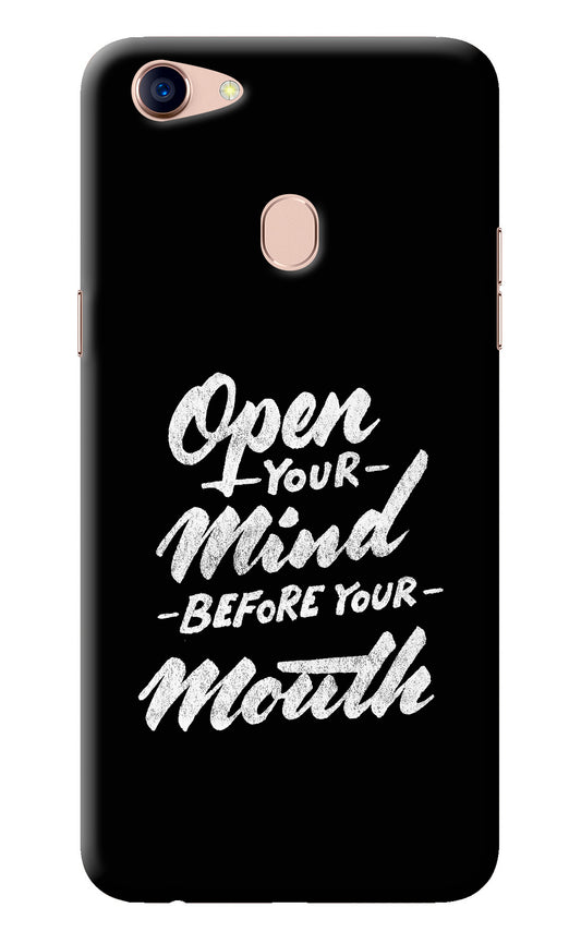 Open Your Mind Before Your Mouth Oppo F5 Back Cover