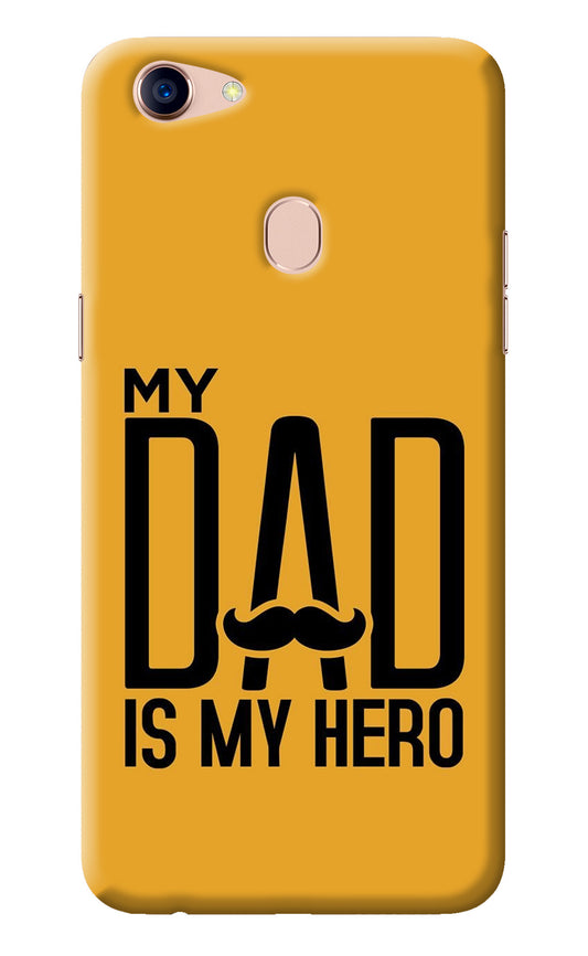 My Dad Is My Hero Oppo F5 Back Cover