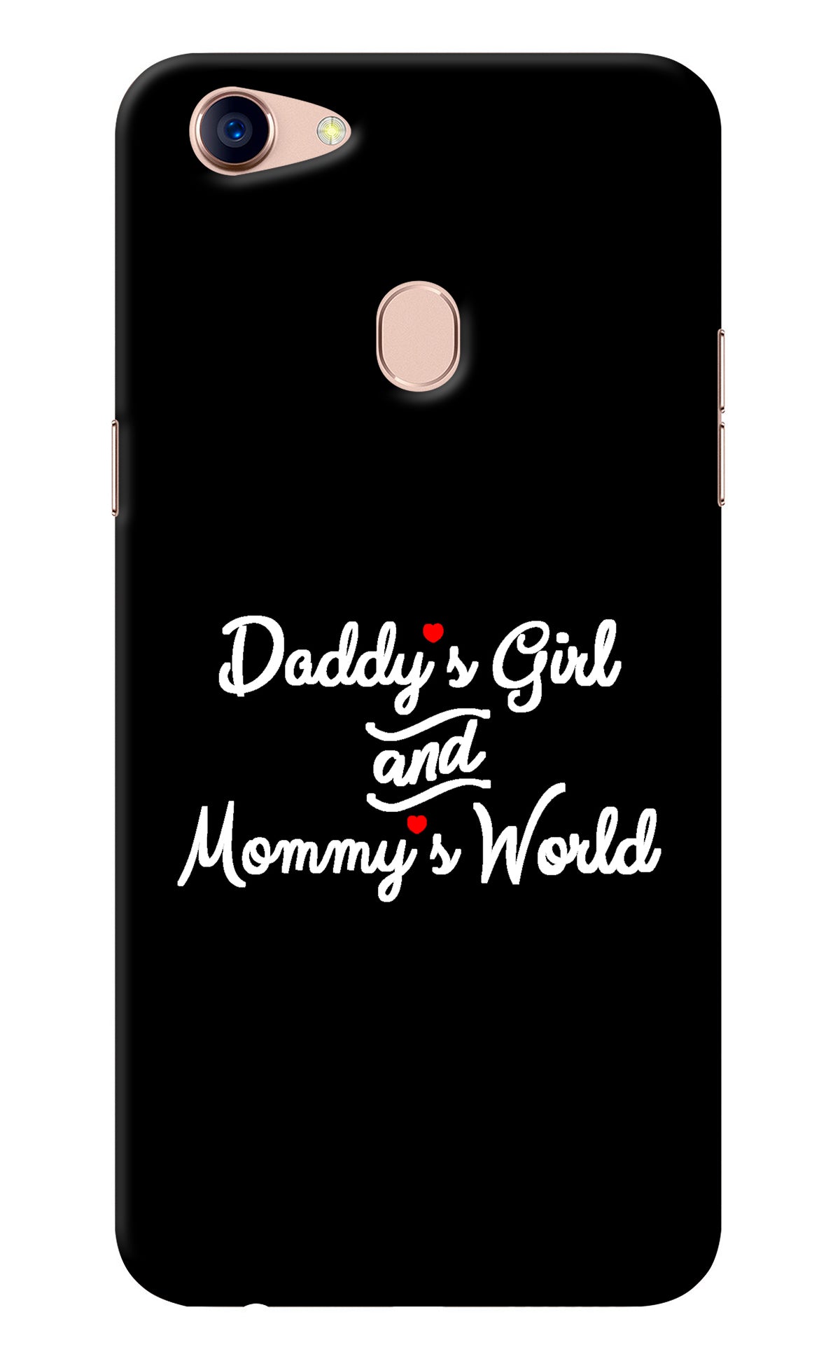 Daddy's Girl and Mommy's World Oppo F5 Back Cover