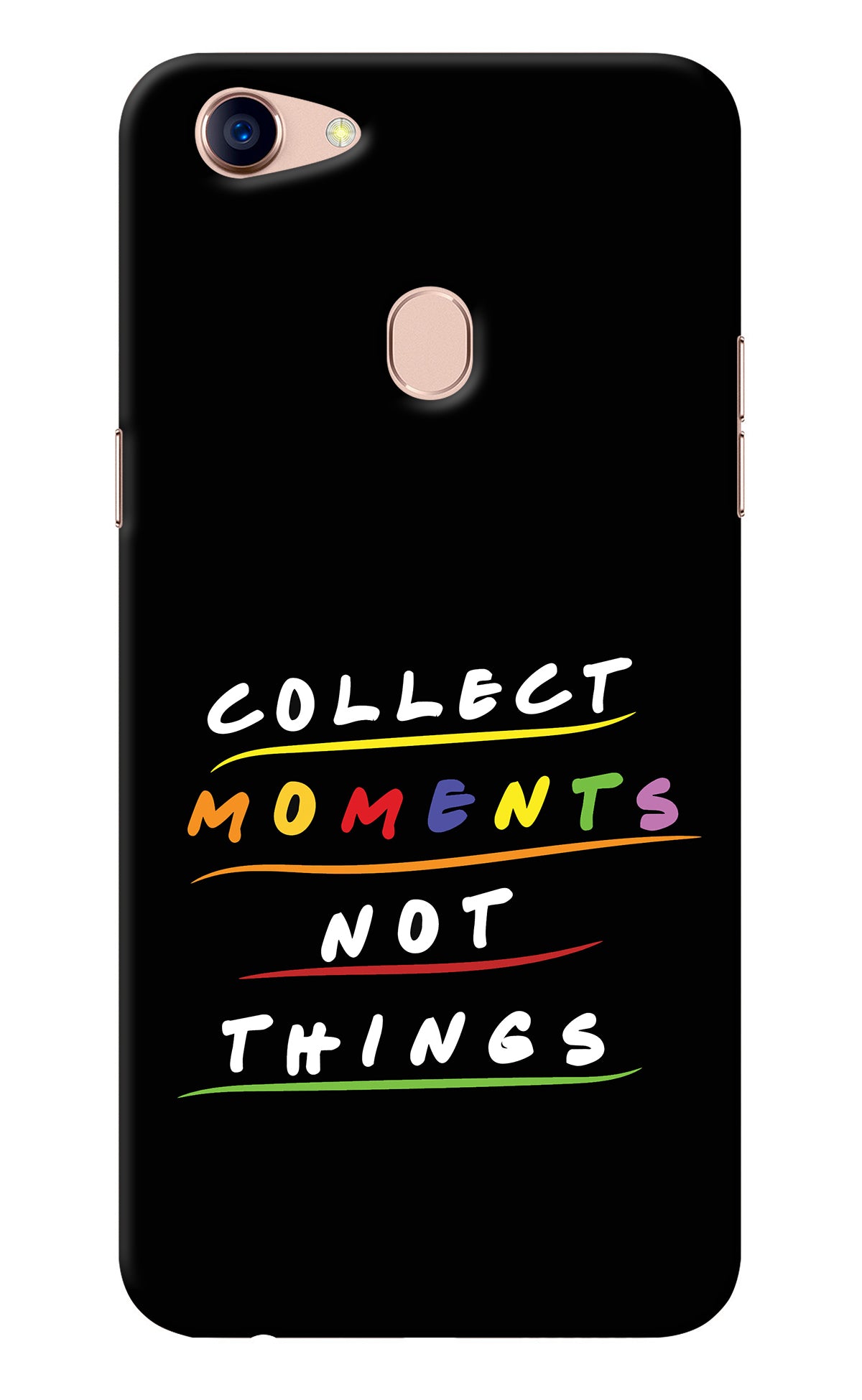 Collect Moments Not Things Oppo F5 Back Cover