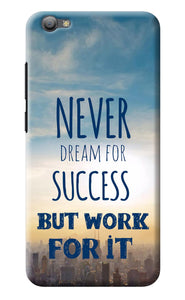 Never Dream For Success But Work For It Vivo V5/V5s Back Cover