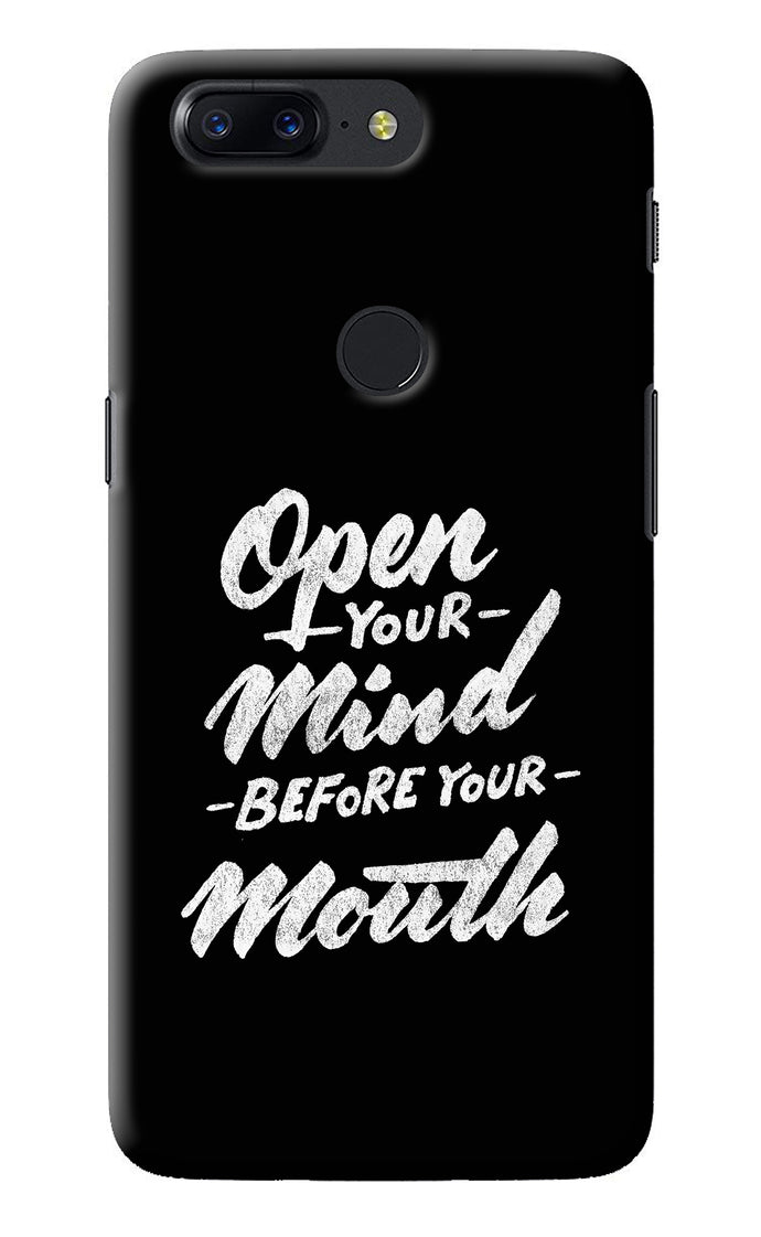 Open Your Mind Before Your Mouth Oneplus 5T Back Cover