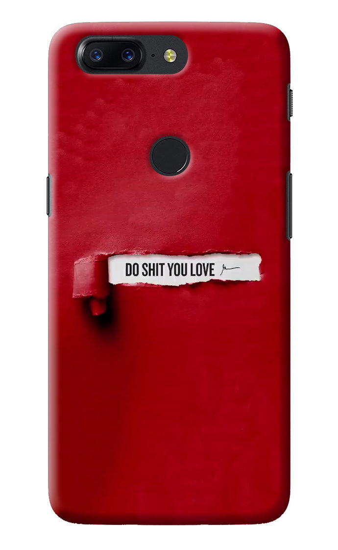 Do Shit You Love Oneplus 5T Back Cover