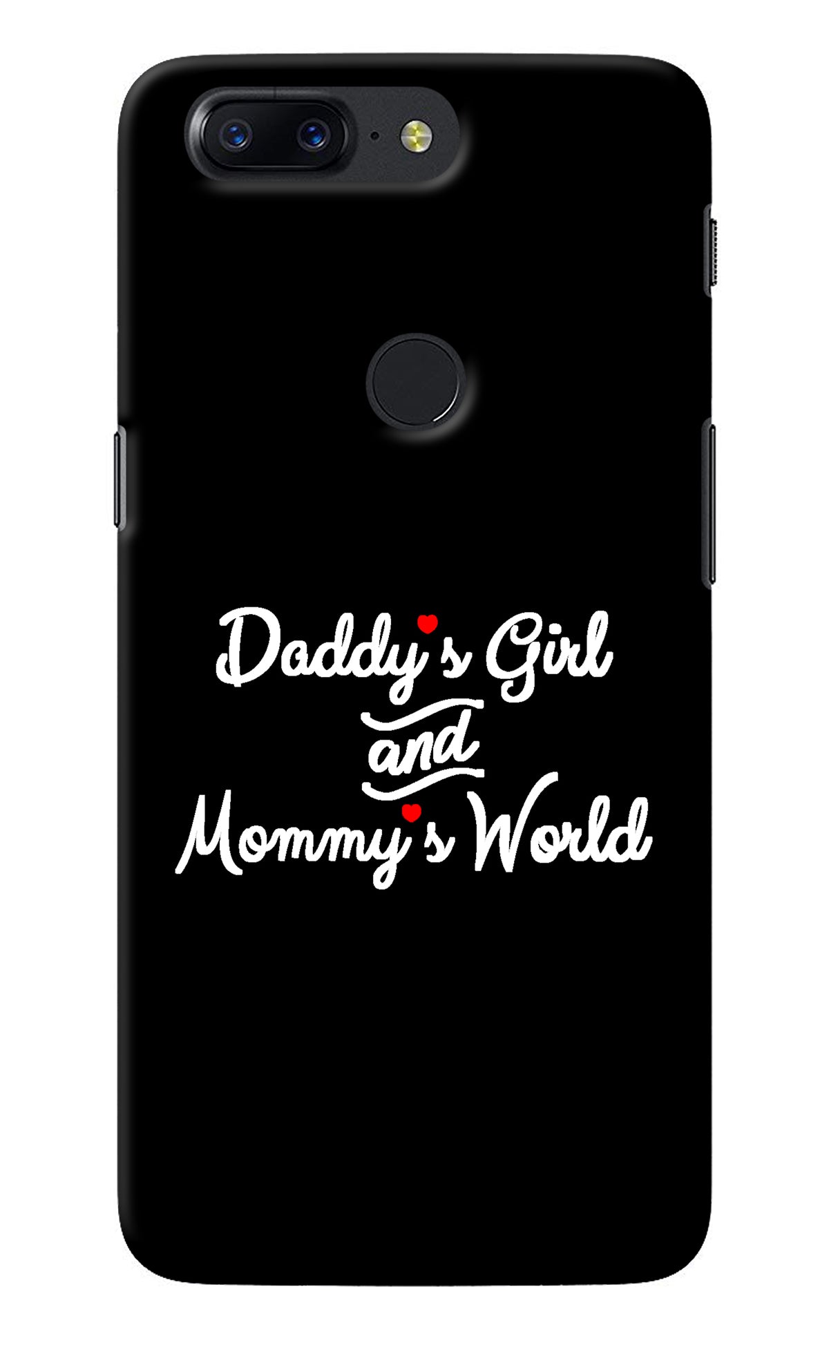 Daddy's Girl and Mommy's World Oneplus 5T Back Cover