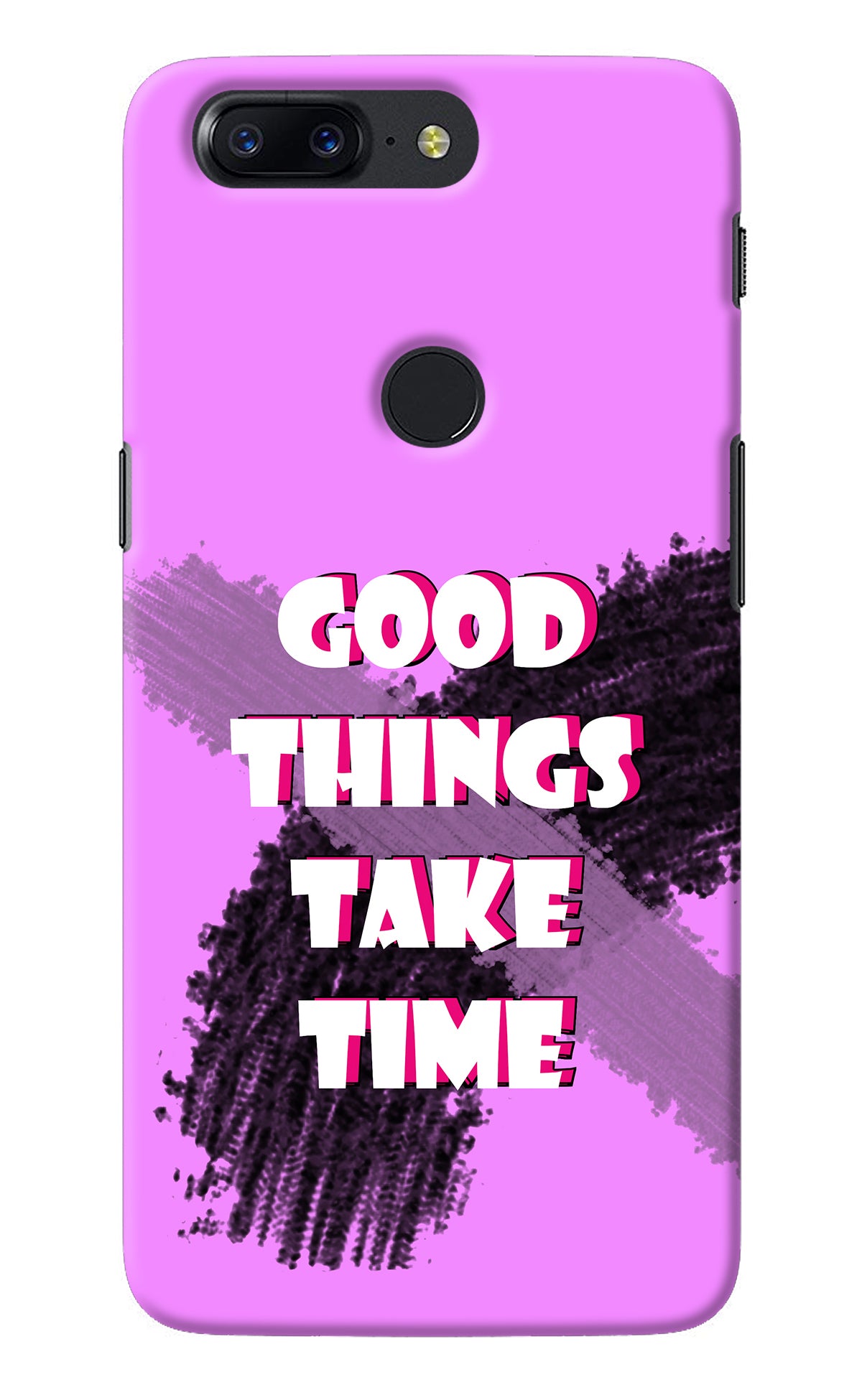 Good Things Take Time Oneplus 5T Back Cover