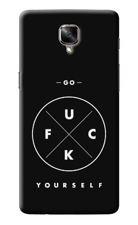 Go Fuck Yourself Oneplus 3/3T Back Cover