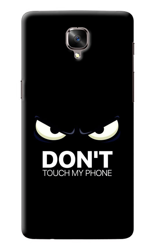 Don'T Touch My Phone Oneplus 3/3T Back Cover