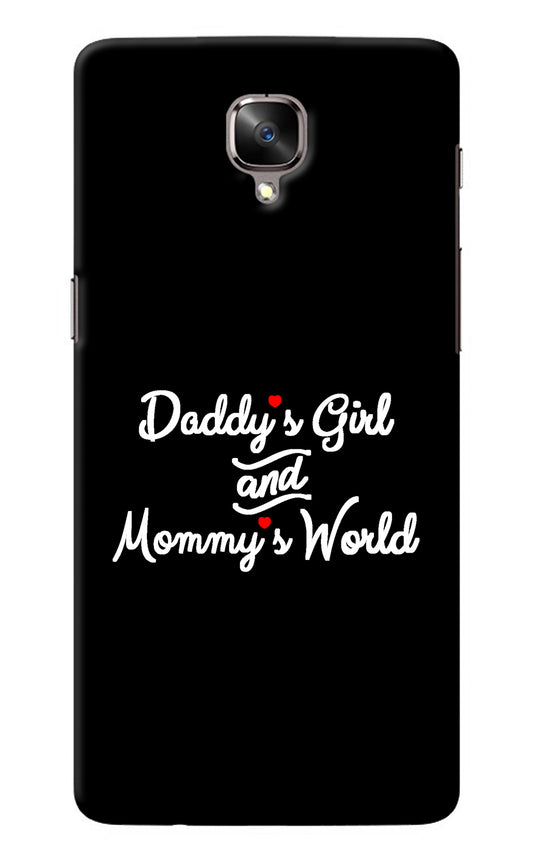 Daddy's Girl and Mommy's World Oneplus 3/3T Back Cover