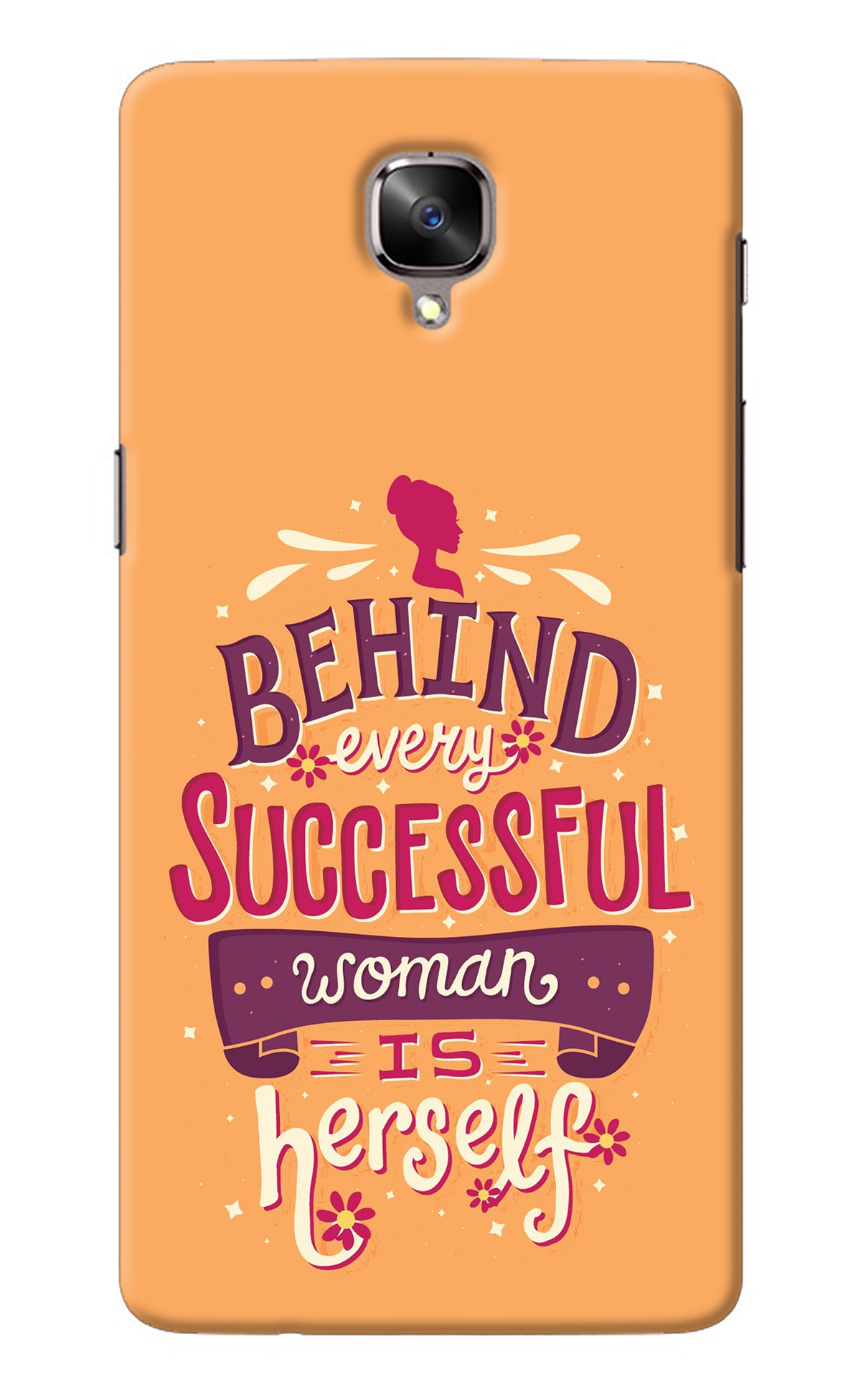 Behind Every Successful Woman There Is Herself Oneplus 3/3T Back Cover