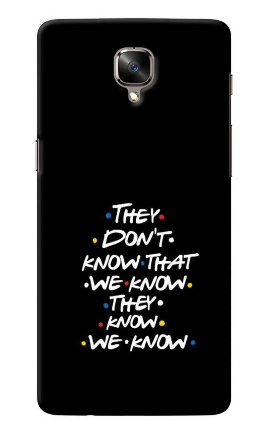 FRIENDS Dialogue Oneplus 3/3T Back Cover