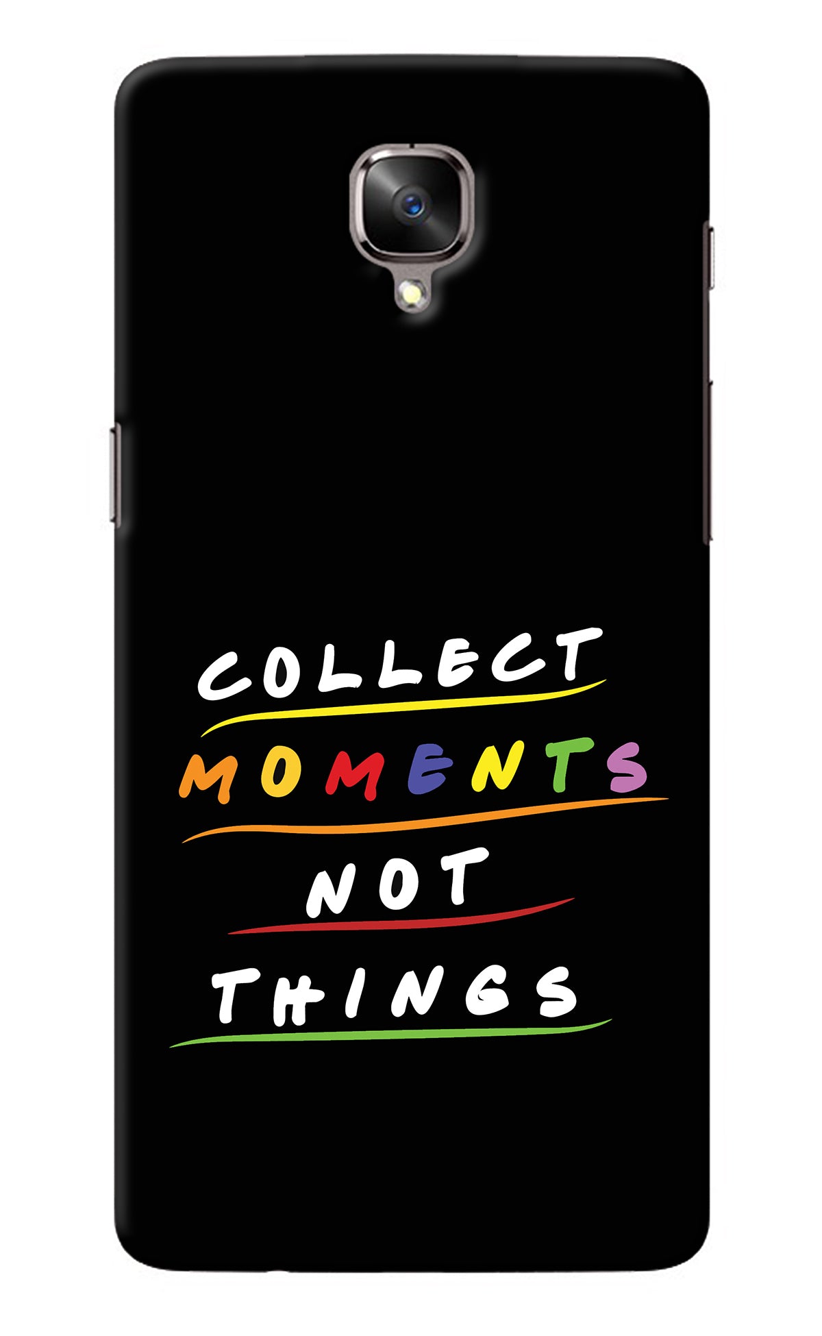 Collect Moments Not Things Oneplus 3/3T Back Cover