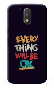 Everything Will Be Ok Moto G4/G4 plus Back Cover